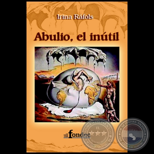 ABULIO, EL INUTIL - Por IRINA RÁFOLS - Año 2005